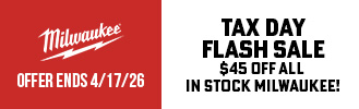 Milwaukee FLASH SALE - Bigger Bracket, Bigger Savings! Turn Your Tax Return into Tool Upgrades with up to $45 off All In Stock Milwaukee!